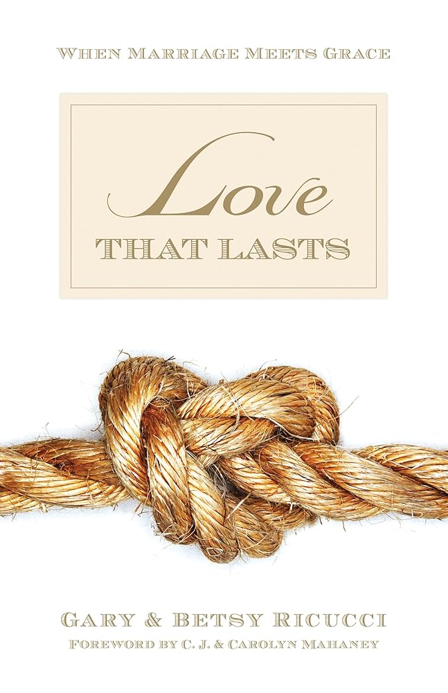 Love That Lasts: When Marriage Meets Grace cover image