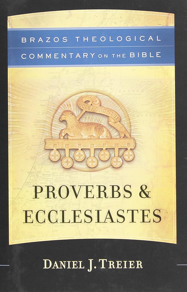 Proverbs & Ecclesiastes (Brazos Theological Commentary on the Bible) cover image
