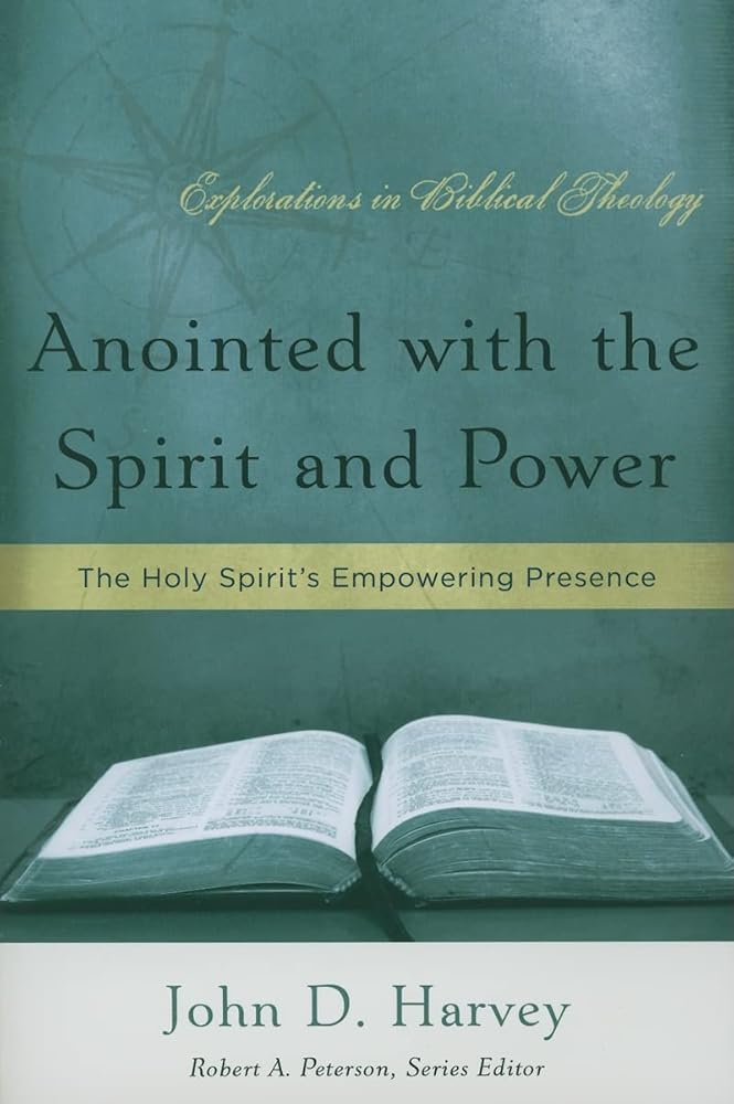 Anointed with the Spirit and Power: The Holy Spirit's Empowering Presence (Explorations in Biblical Theology) cover image
