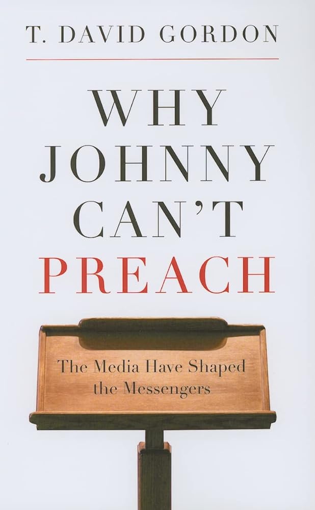 Why Johnny Can’t Preach: The Media Have Shaped the Messengers cover image
