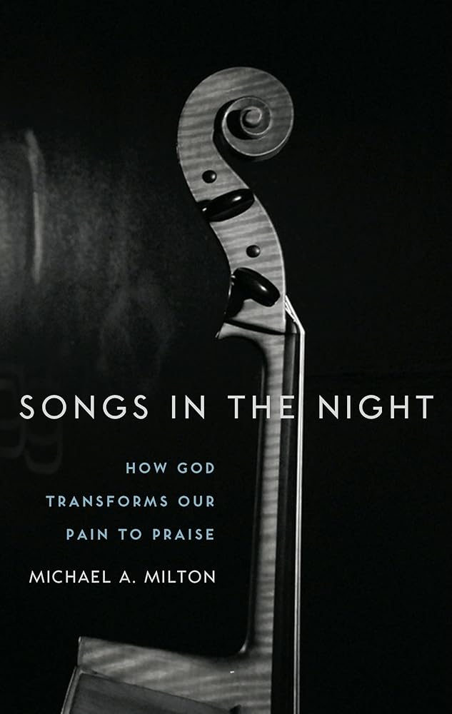 Songs in the Night: How God Transforms Our Pain to Praise cover image