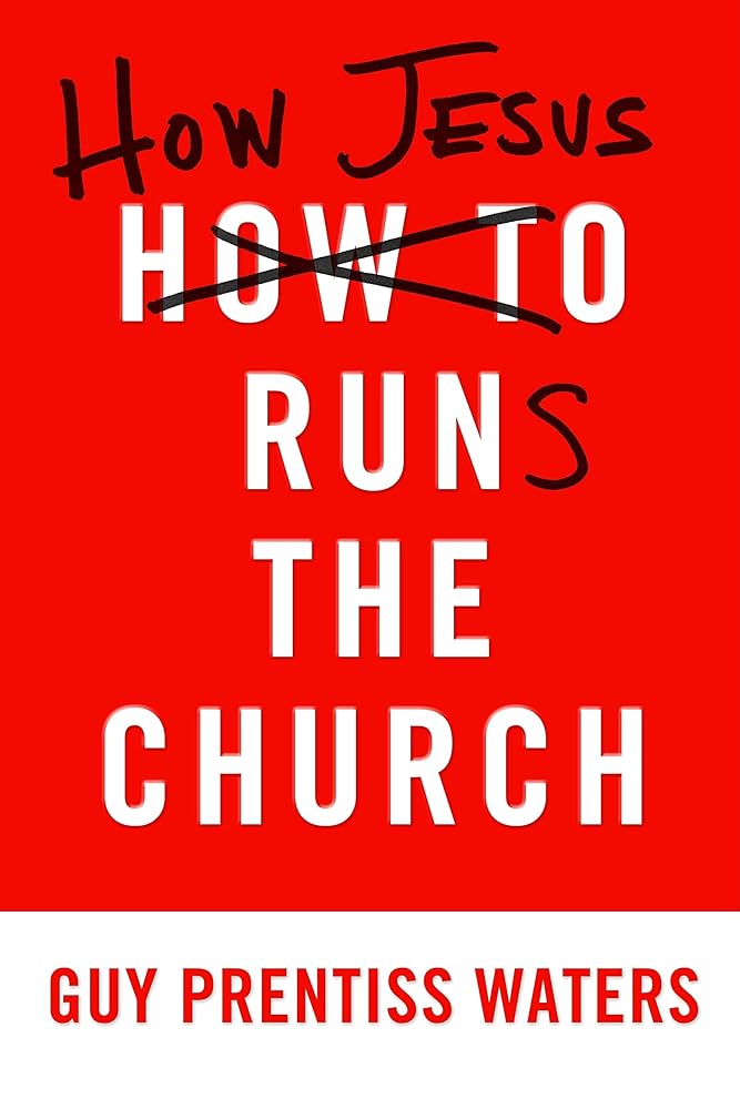 How Jesus Runs the Church cover image
