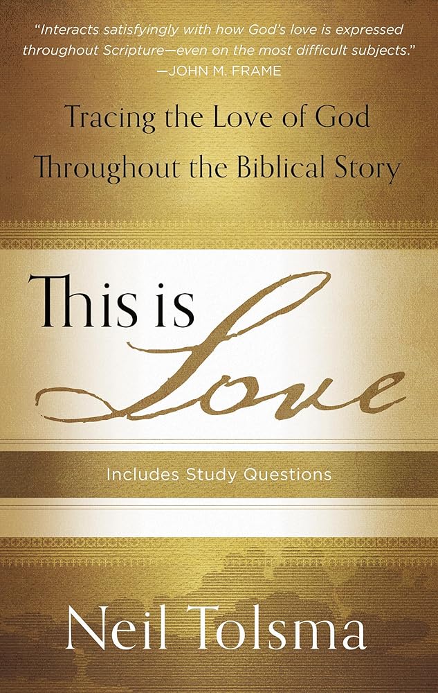 This Is Love: Tracing the Love of God Throughout the Biblical Story cover image