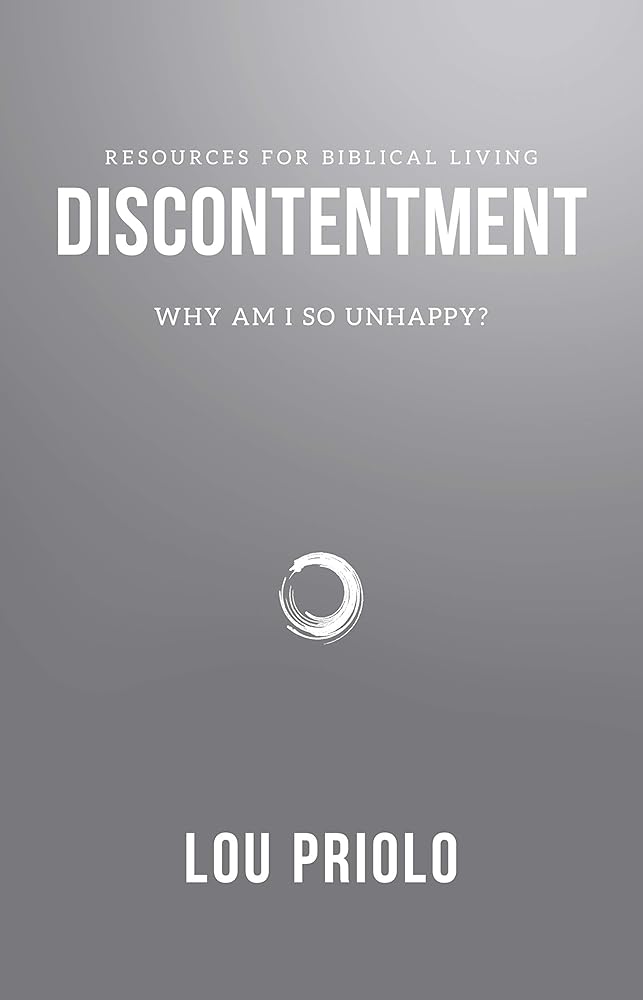Discontentment: Why Am I So Unhappy? (Resources for Biblical Living) cover image