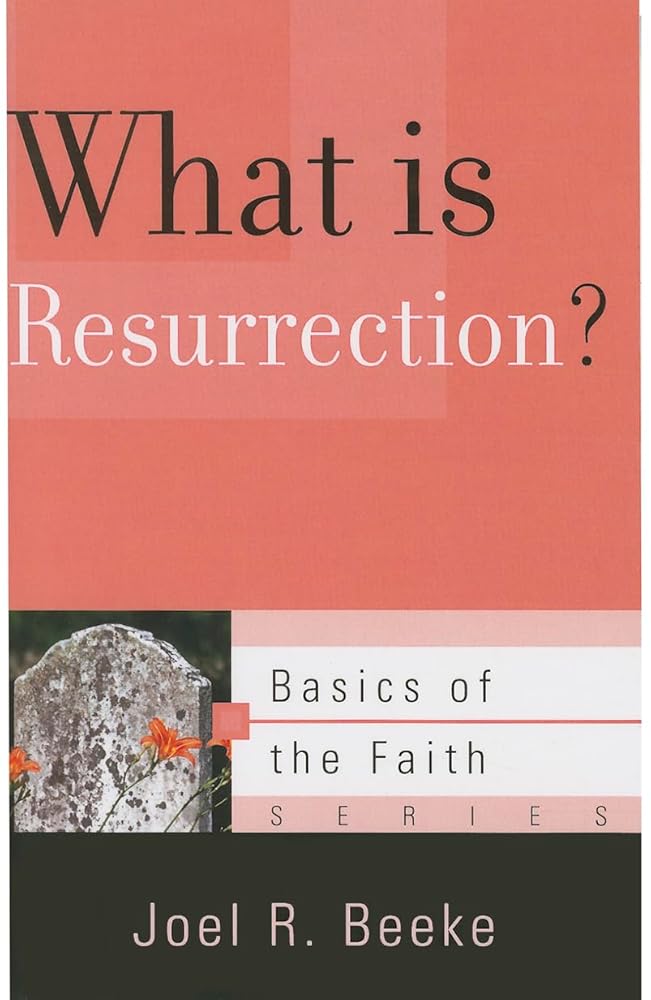 What Is Resurrection? (Basics of the Faith) cover image