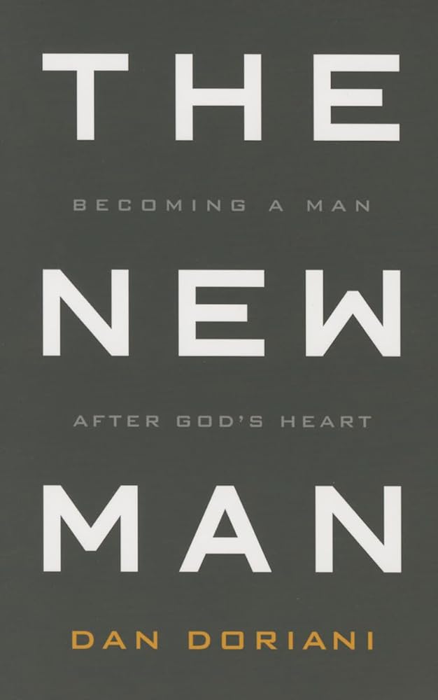 The New Man: Becoming a Man After God's Heart cover image