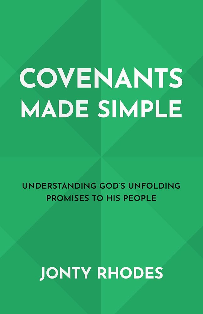 Covenants Made Simple: Understanding God’s Unfolding Promises to His People cover image