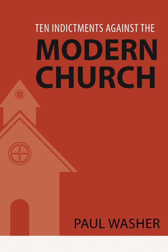Ten Indictments Against the Modern Church cover image
