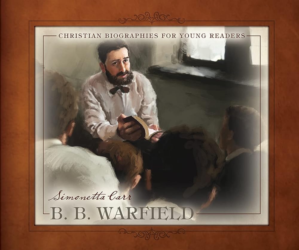 B. B. Warfield (Christian Biographies for Young Readers) cover image