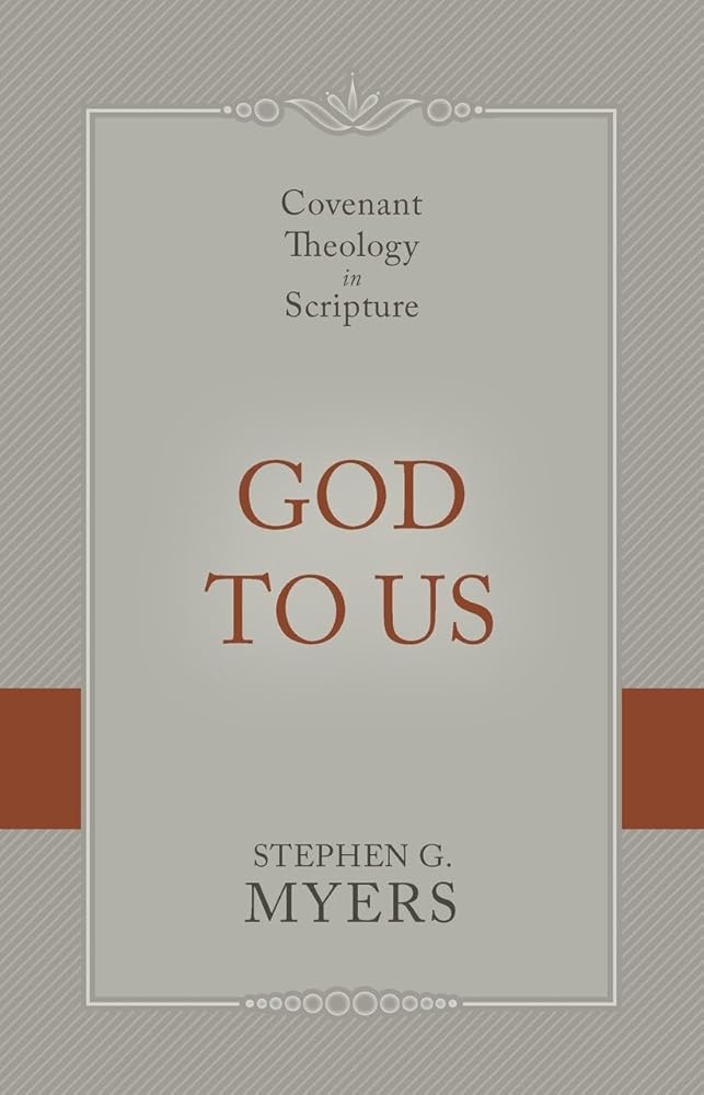 God to Us: Covenant Theology in Scripture cover image