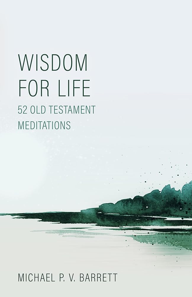Wisdom for Life: 52 Old Testament Meditations cover image