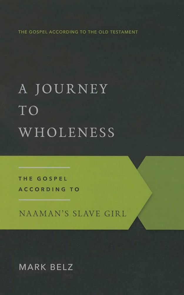 A Journey to Wholeness: The Gospel According to Naaman's Slave Girl cover image