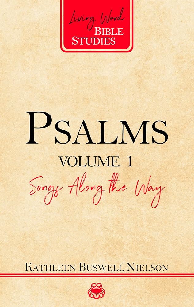 Psalms, Volume 1: Songs Along the Way (Living Word Bible Studies) cover image