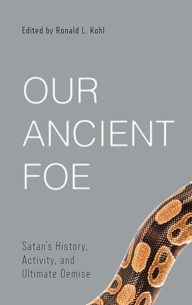 Our Ancient Foe: Satan's History, Activity, and Ultimate Demise (Best of Philadelphia Conference on Reformed Theology) cover image