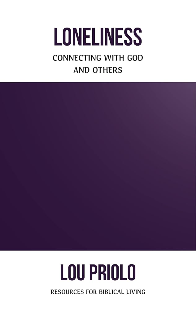 Loneliness: Connecting with God and Others cover image