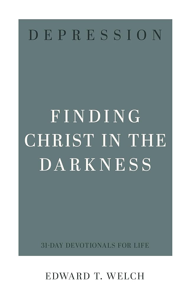 Depression: Finding Christ in the Darkness (31-Day Devotionals for Life) cover image