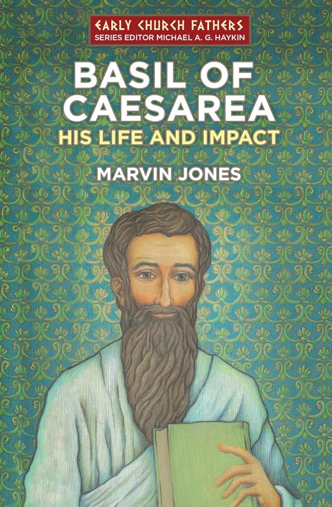 Basil of Caesarea: His Life and Impact (The Early Church Fathers) cover image
