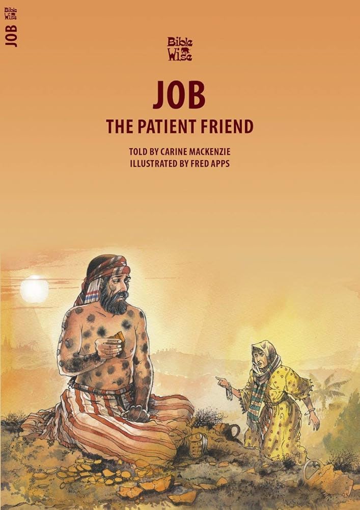 Job: The Patient Friend (Bible Wise) cover image