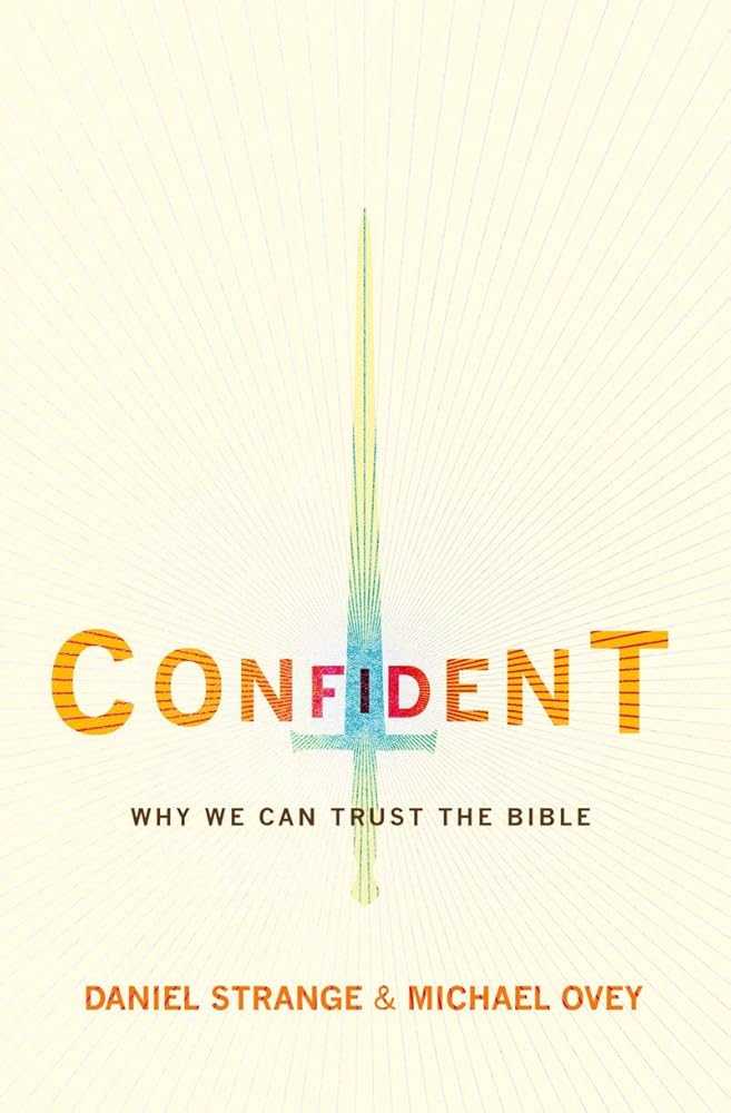 Confident: Why we can trust the Bible cover image