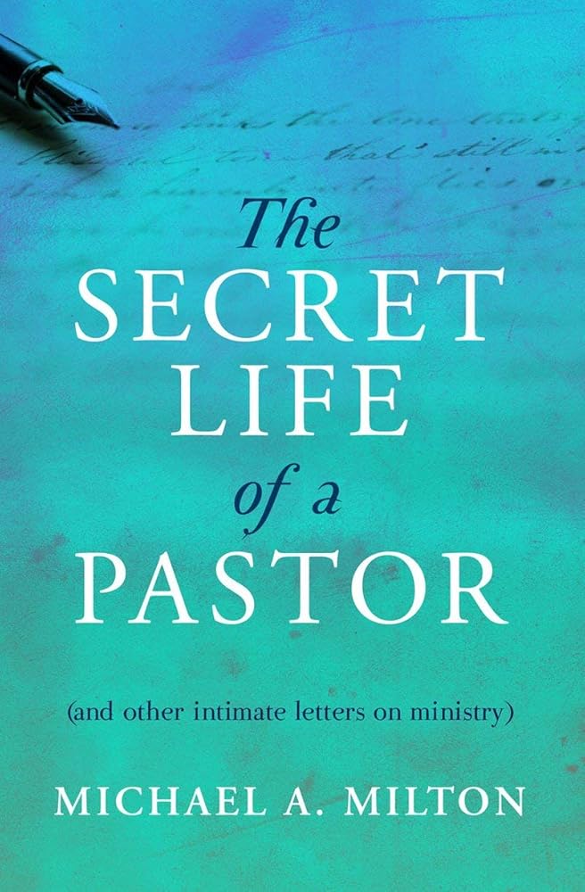 The Secret Life of a Pastor: (and other intimate letters on ministry) cover image