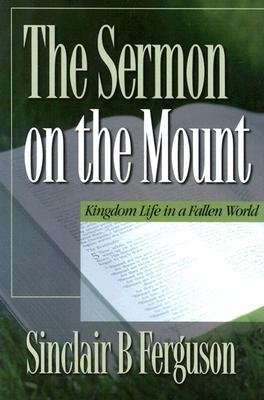 Sermon on the Mount: Kingdom Life in a Fallen World cover image