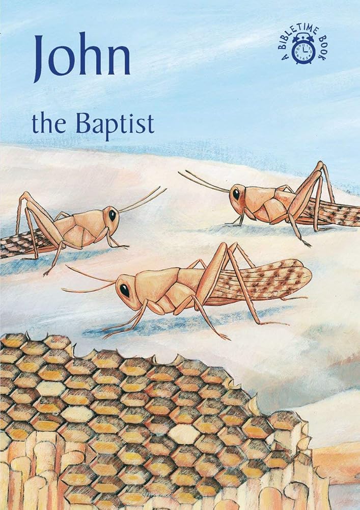 John: The Baptist (Bible Time) cover image