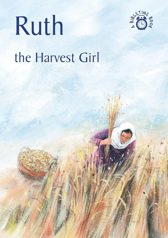 Ruth: The Harvest Girl (Bible Time) cover image