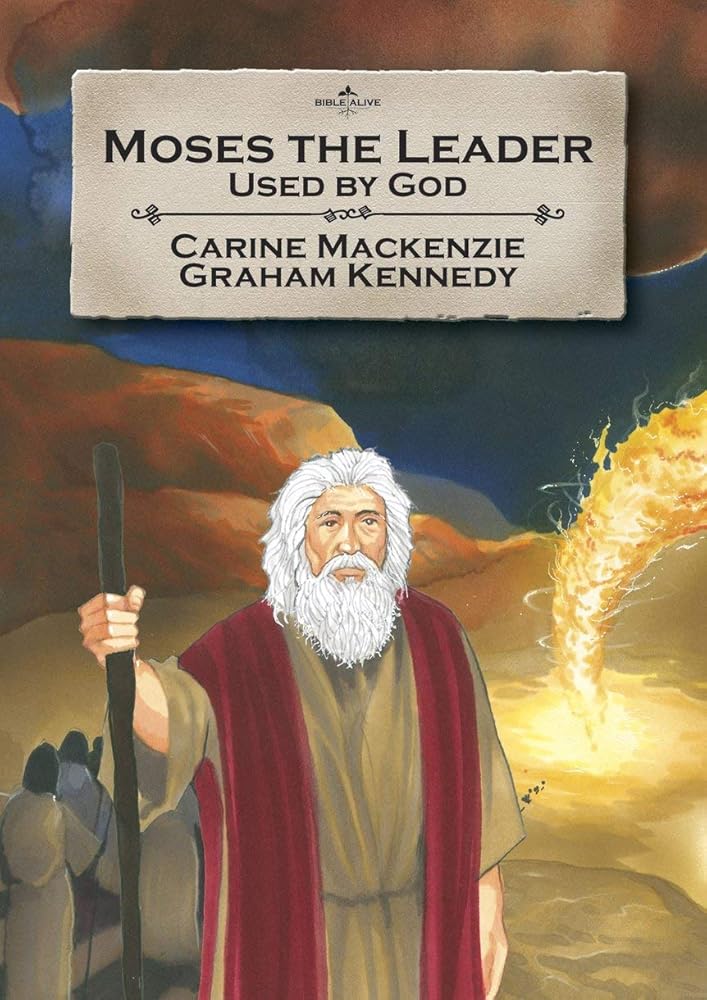 Moses the Leader: Used By God (Bible Alive) cover image