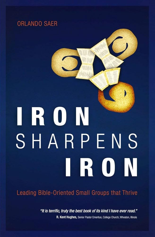 Iron Sharpens Iron: Leading Bible–Oriented Small Groups that Thrive cover image