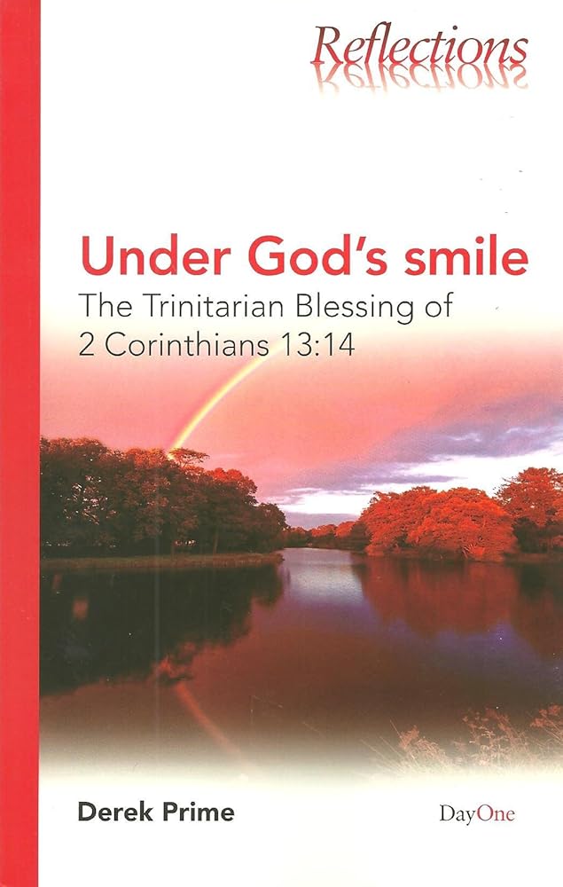 Under God's Smile: The Trinitarian Blessing of 2 Corinthians 13:14 (Reflections (DayOne)) cover image