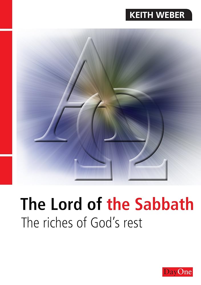 Lord of the Sabbath: The riches of God's rest cover image