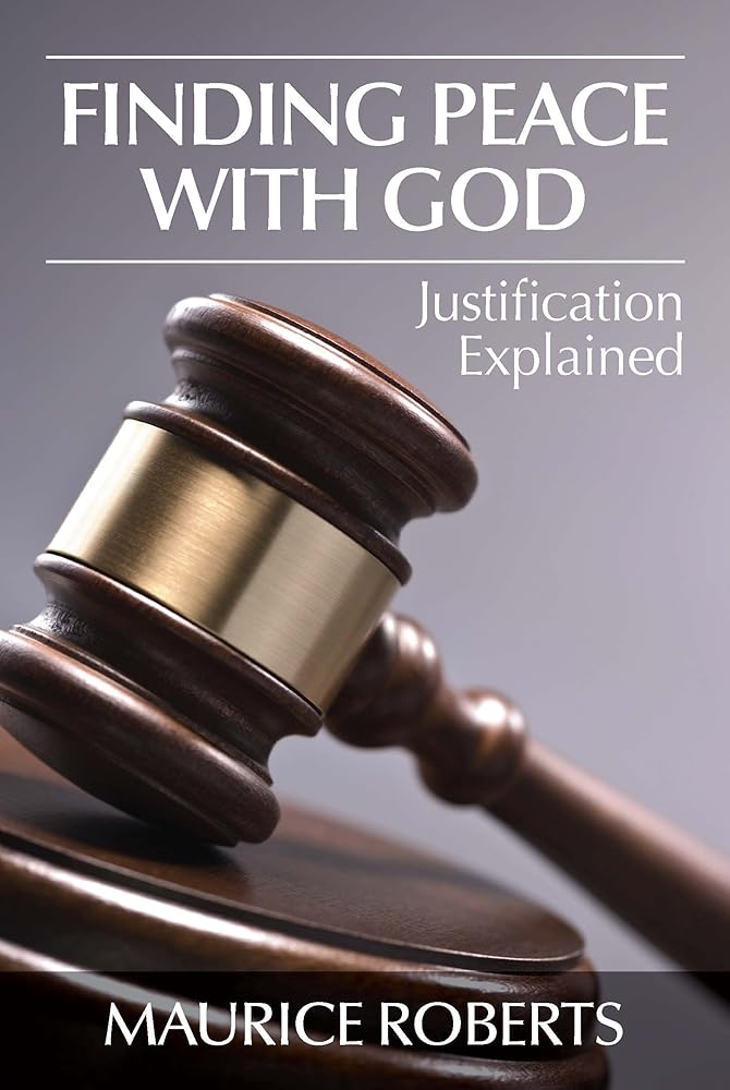 Finding Peace with God: Justification Explained cover image