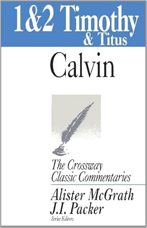 CCC: 1 & 2 Timothy & Titus (The Crossway Classic Commentaries) cover image