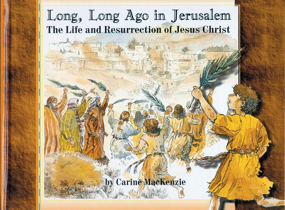 Long Long Ago in Jerusalem: The Life and Resurrection of Jesus Christ (Colour Books) cover image