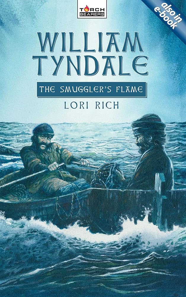 William Tyndale: The Smuggler's Flame (Torchbearers) cover image