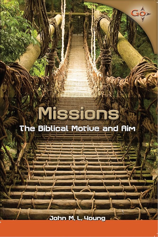 Missions: The Biblical Motive and Aim cover image