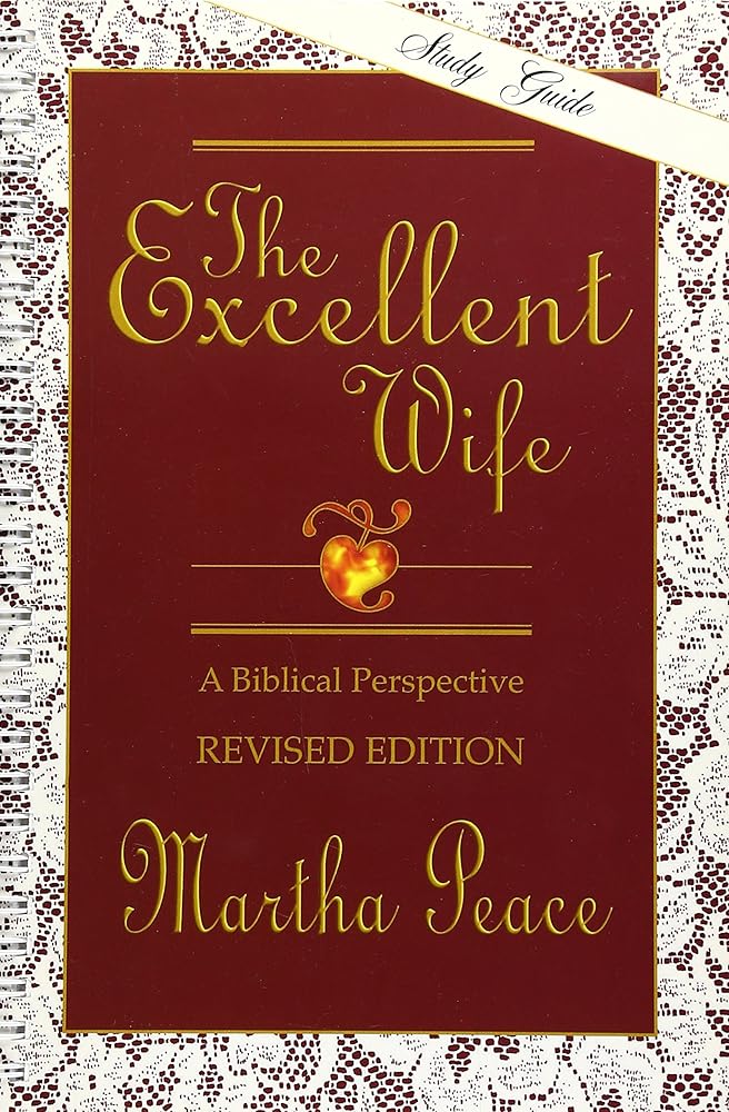 The Excellent Wife: A Biblical Perspective - Study Guide cover image