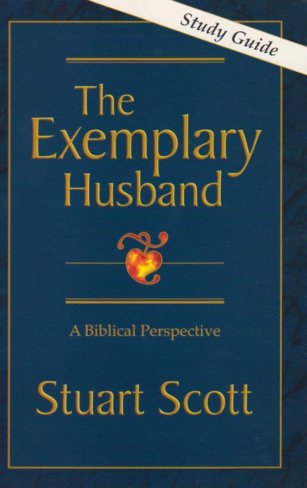 The Exemplary Husband: A Biblical Perspective (Study Guide) cover image
