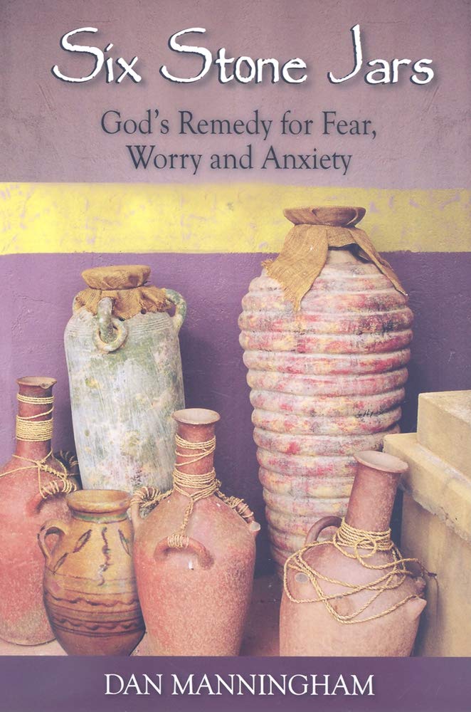 Six Stone Jars: God's Remedy for Fear, Worry and Anxiety cover image