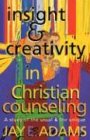 Insight & Creativity in Christian Counseling: A Study of the Usual & the Unique cover image