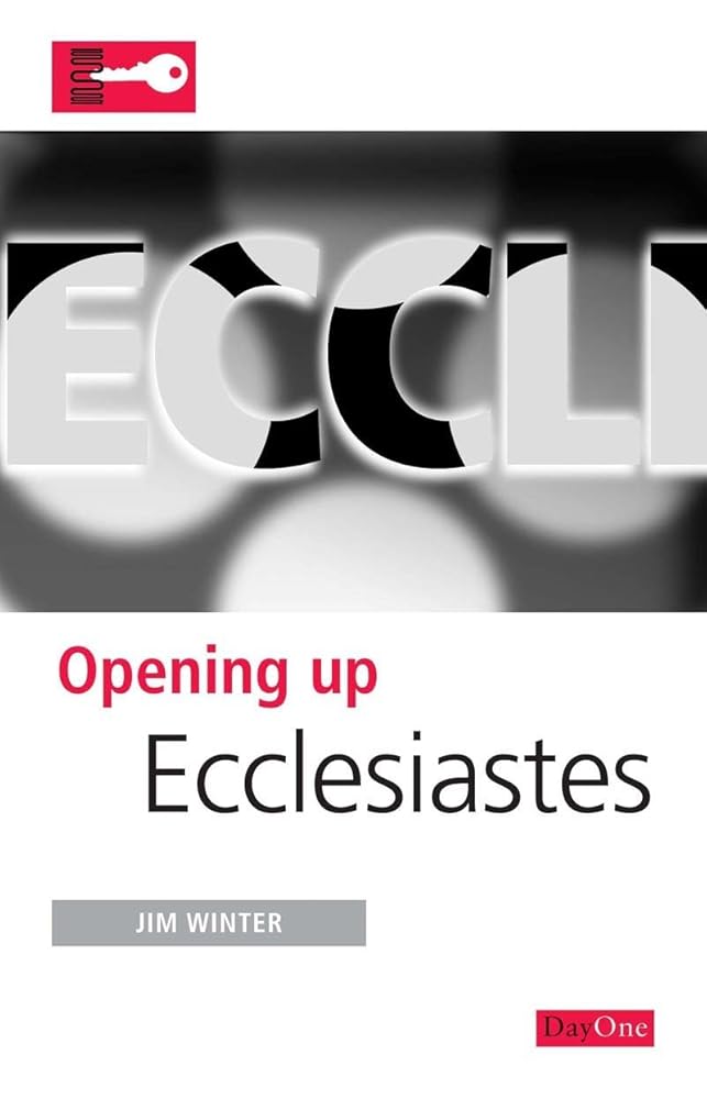 Opening Up Ecclesiastes (Opening up the Bible) cover image