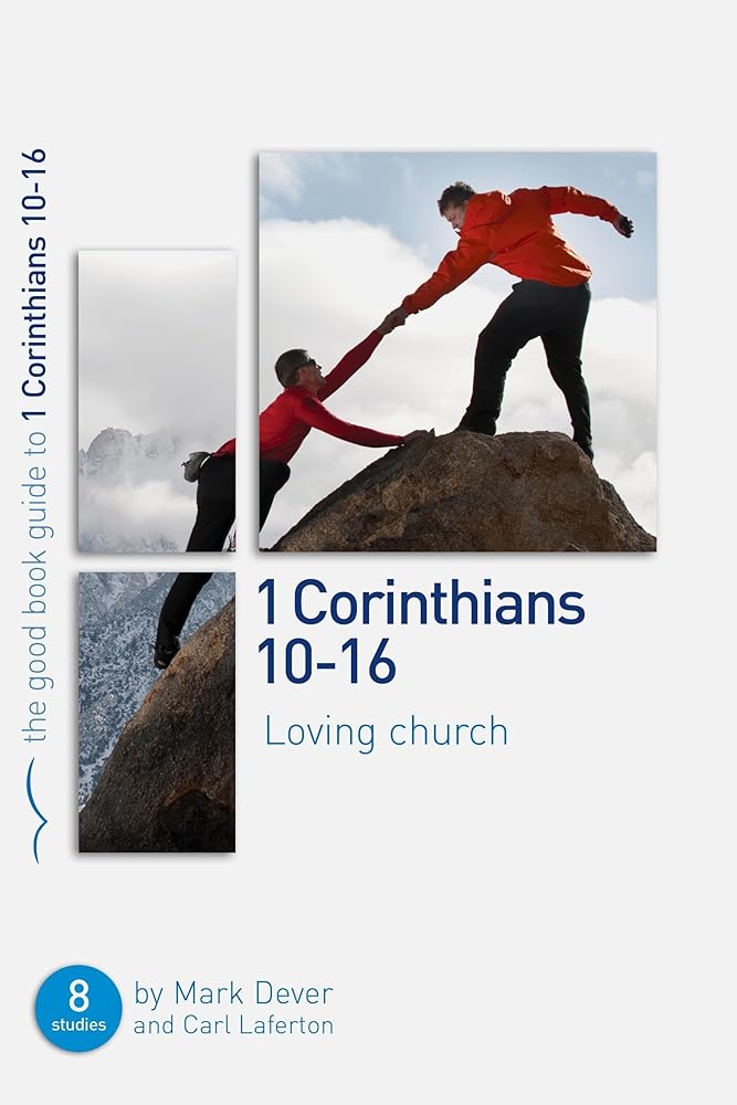 1 Corinthians 10-16: Loving church cover image