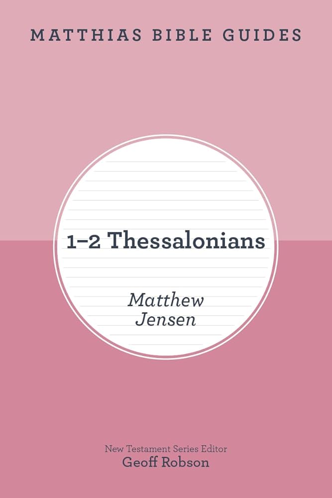 Matthias Bible Guides - 1-2 Thessalonians cover image