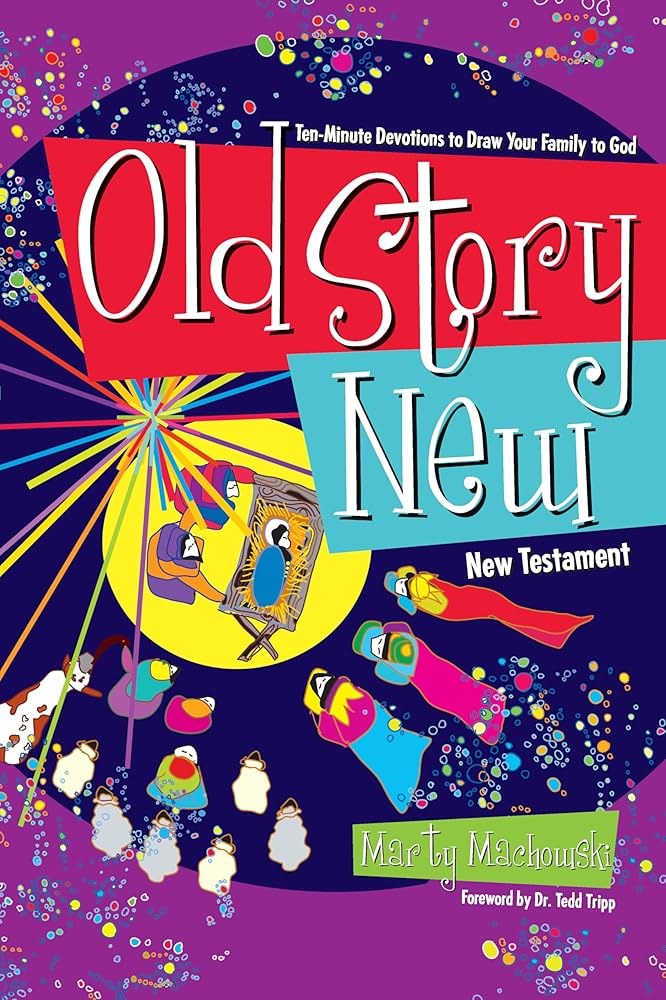 Old Story New: Ten-Minute Devotions to Draw Your Family to God cover image