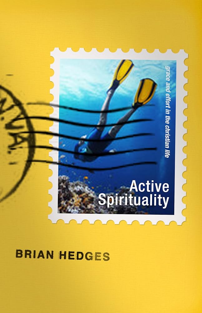 Active Spirituality: Grace and Effort in the Christian Life cover image