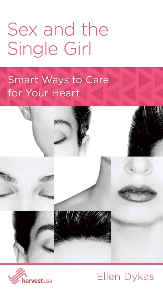 Sex and the Single Girl: Smart Ways to Care for Your Heart cover image