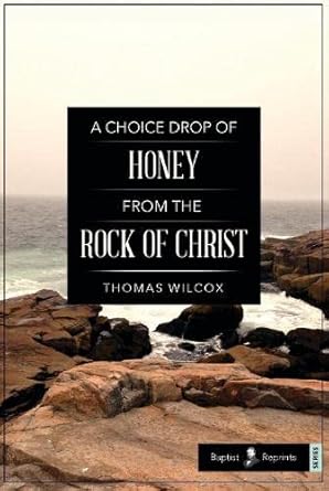 A Choice Drop of Honey From The Rock Of Christ cover image