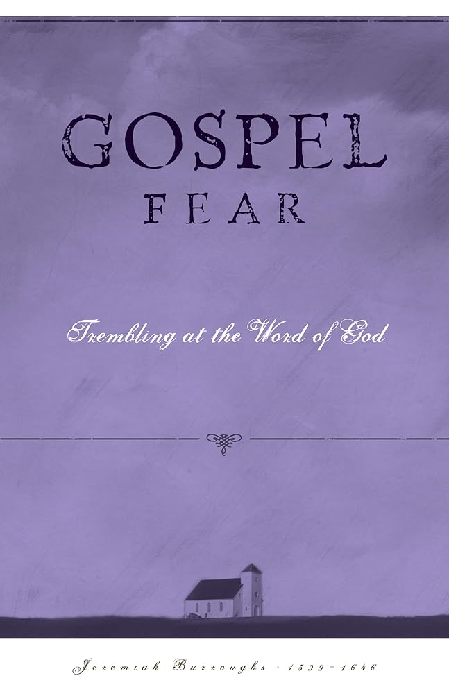 Gospel Fear: A Heart That Trembles at the Word of God (The Gospel Life) cover image