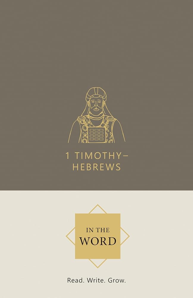 1 Timothy, 2 Timothy, Titus, Philemon & Hebrews Bible Study Journal | In the Word Bible Journal | Pastoral Epistles Scripture Writing Notebook & Devotional Workbook with Guided Reflections cover image