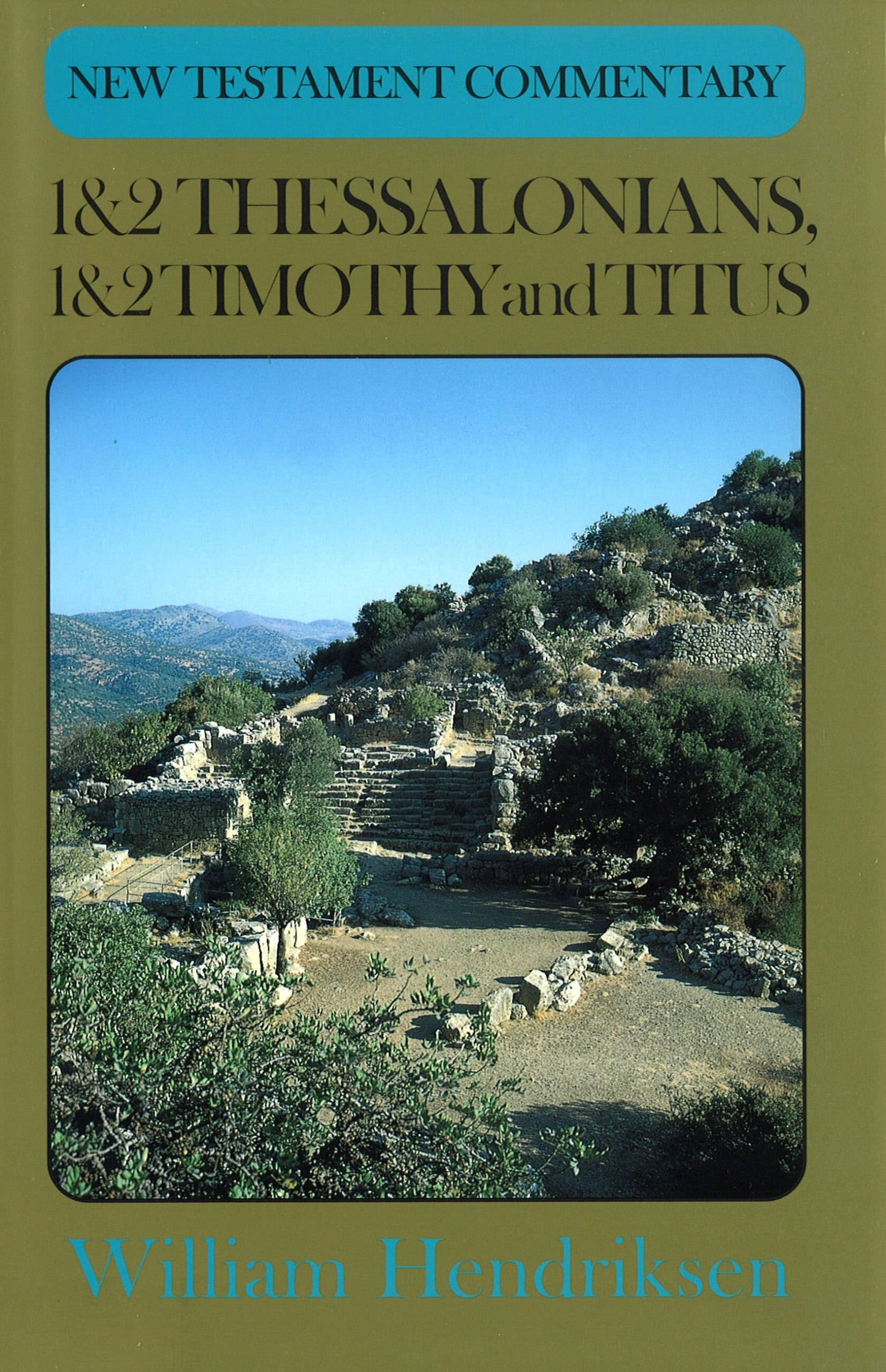 New Testament Commentary: Thessalonians Timothy/Titus